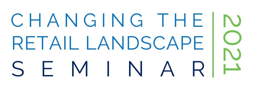 2021 Changing the Retail Landscape Seminar